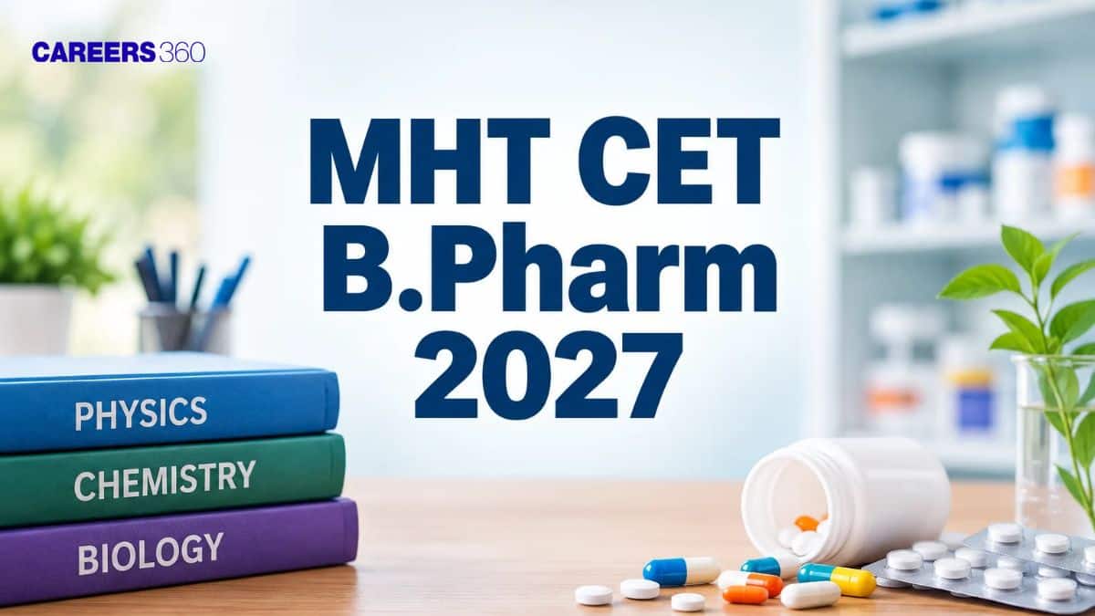 MHT CET BPharm 2027: Exam Date, Registration, Syllabus & Pattern